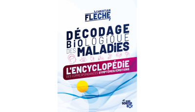 Nouvelle édition | L'encyclopédie du décodage biologique des maladies