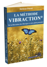 La Méthode Vibraction - Hélène Pavot : Transformez votre vie