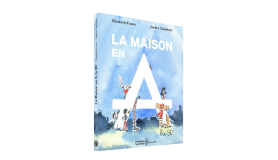 La Maison en A, La BD Elizabeth Faure & Ambre Chatelain