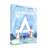 La Maison en A, La BD Elizabeth Faure & Ambre Chatelain