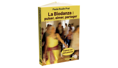 La Biodanza : pulser, aimer, partager – Livre | Le Souffle d'Or