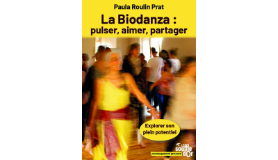 La Biodanza : pulser, aimer, partager – Livre | Le Souffle d'Or