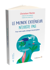 Le monde extérieur n'existe pas, Décodage biologique, Christian FLECHE