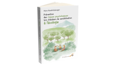 Prévention des risques psychologiques lors d’ateliers de sensibilisation à l’écologie