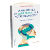 La maladie est un livre ouvert sur notre inconscient