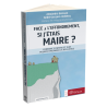 Face à l’effondrement, si j’étais maire ?