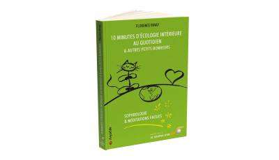 10 minutes d’écologie intérieure au quotidien