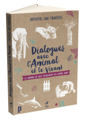 Dialogues avec l'animal et le vivant : écoute et connexion profonde