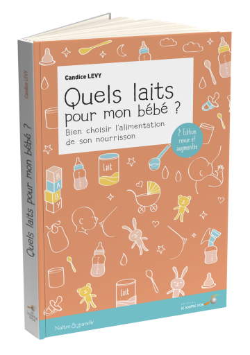 Quels laits pour mon bébé ?  2ème édition
