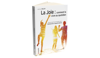 La Joie : comment la vivre au quotidien