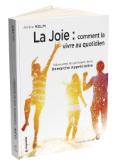La Joie : comment la vivre au quotidien