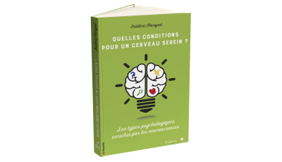 Quelles conditions pour un cerveau serein ?
