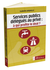 Services publics délégués au privé :  à qui profite le deal ?