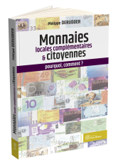 Monnaies locales complémentaires  et citoyennes : pourquoi, comment ?