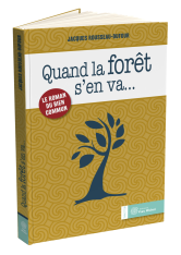 Quand la forêt s’en va...