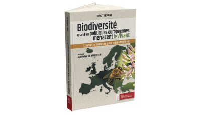 Biodiversité, quand les politiques européennes menacent le vivant