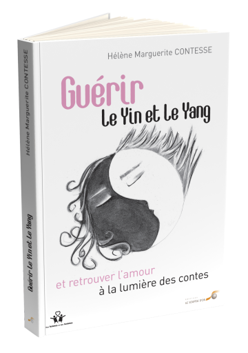 Guérir le Yin et le Yang et retrouver l’amour à la lumière des contes