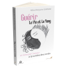 Guérir le Yin et le Yang et retrouver l’amour à la lumière des contes