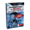 Nanomatériaux et risques pour la santé et l’environnement