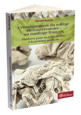 Enseignement du solfège en conservatoire : un naufrage français (L')