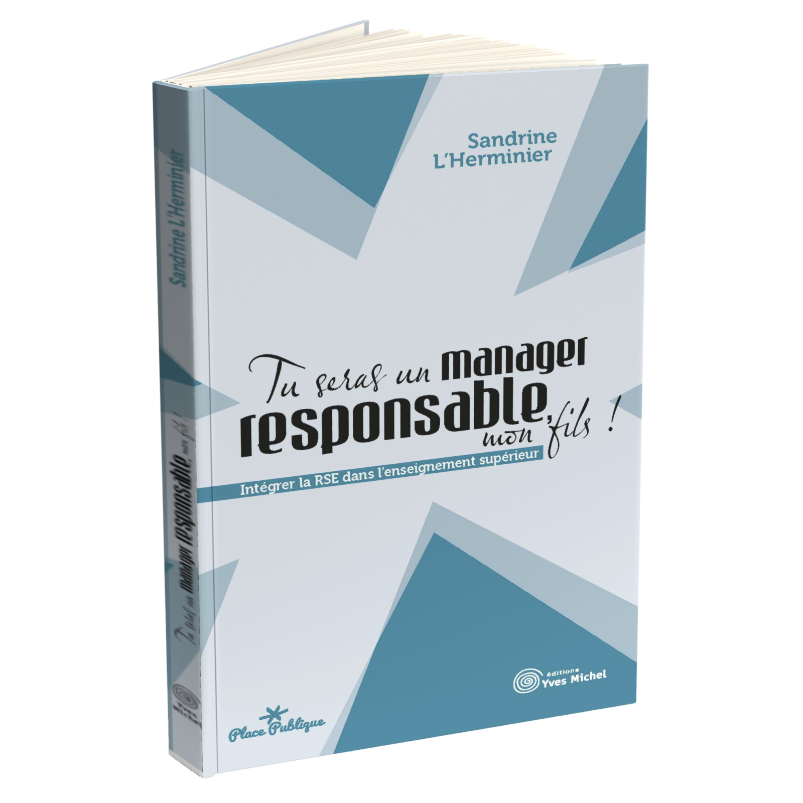 Tu seras un manager responsable, mon fils !