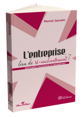 Entreprise, lieu de ré-enchantement ?(L’)