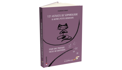 121 Astuces de sophrologie et autres petits bonheurs