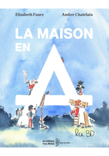 La maison en A, la BD