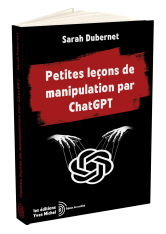 Petites leçons de manipulation par ChatGPT - Éditions Yves Michel