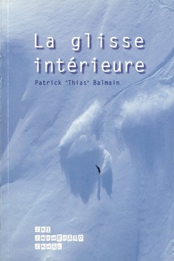 Glisse intérieure (La)  par Patrick Thias BALMAIN