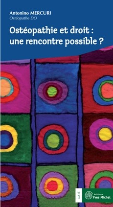 Ostéopathie et droit : une rencontre possible ?  par Antonino MERCURI