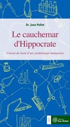 Le cauchemar d'Hippocrate  par Jean PELLET (Dr)