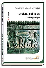 Deviens qui tu es  par Geneviève CAILLOUX, Pierre CAUVIN