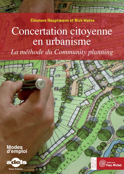 Concertation Citoyenne en Urbanisme  par Eléonore HAUPTMANN, Nick WATES