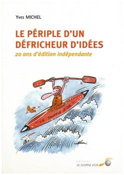 Le périple d'un défricheur d'idées  par Yves MICHEL