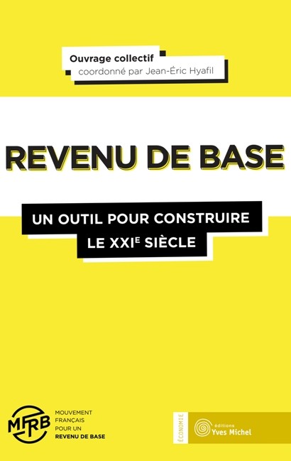 Revenu de base (Le) : un outil pour construire le XXIe siècle  par  Mouvement Francais pour un Revenu de Base