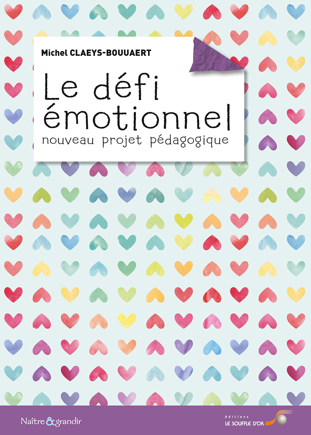 Le défi émotionnel, nouveau projet pédagogique  par Michel CLAEYS BOUUAERT