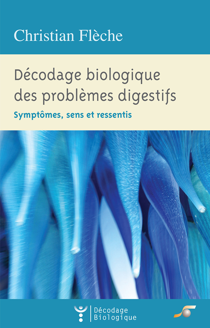 Décodage biologique des problèmes digestifs  par Christian FLECHE