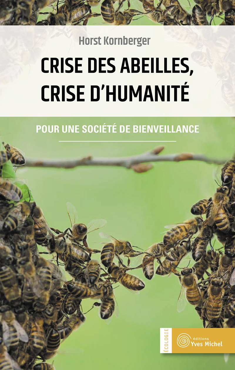 Crise des abeilles, crise d’humanité (Ebook) Pour une société de bienveillance