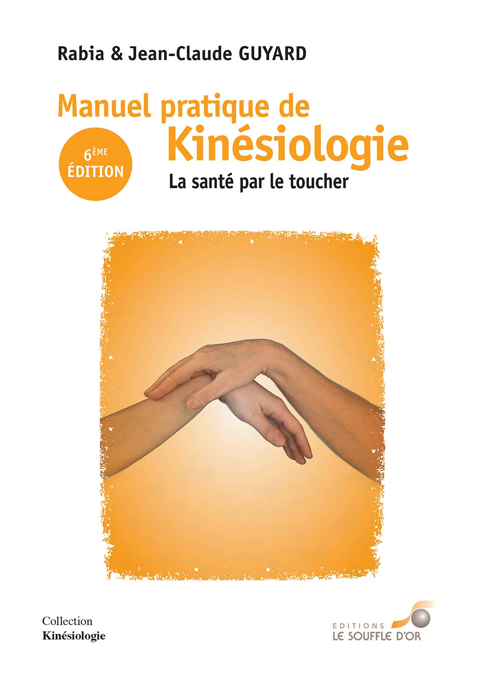 Manuel pratique de kinésiologie (6ème édition)  par Jean-Claude GUYARD