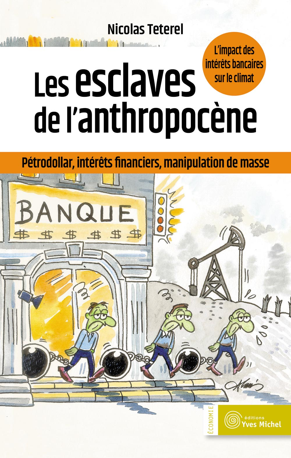 Les esclaves de l'anthropocène  par Nicolas Teterel