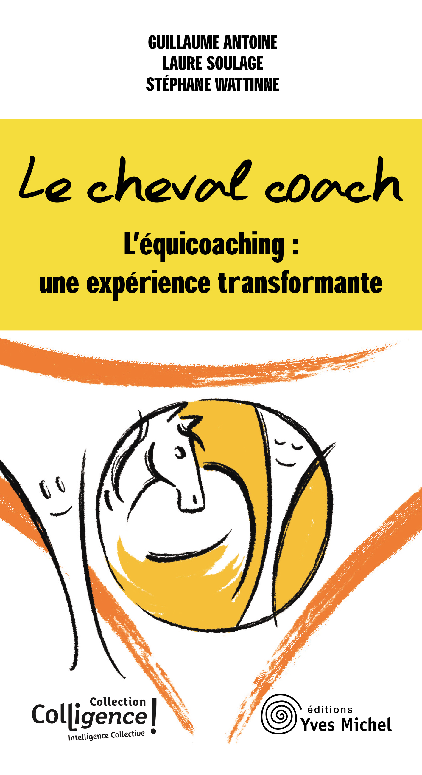 Le cheval coach  par Guillaume ANTOINE, Laure SOULAGE, Stéphane WATTINNE