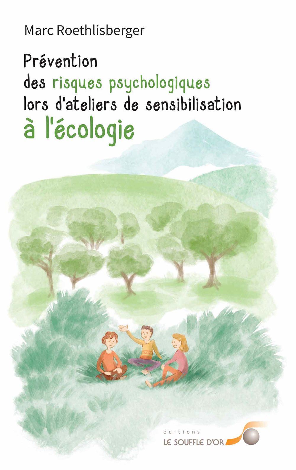 Prévention des risques psychologiques lors d’ateliers de sensibilisation à l’écologie  par Marc Roethlisberger