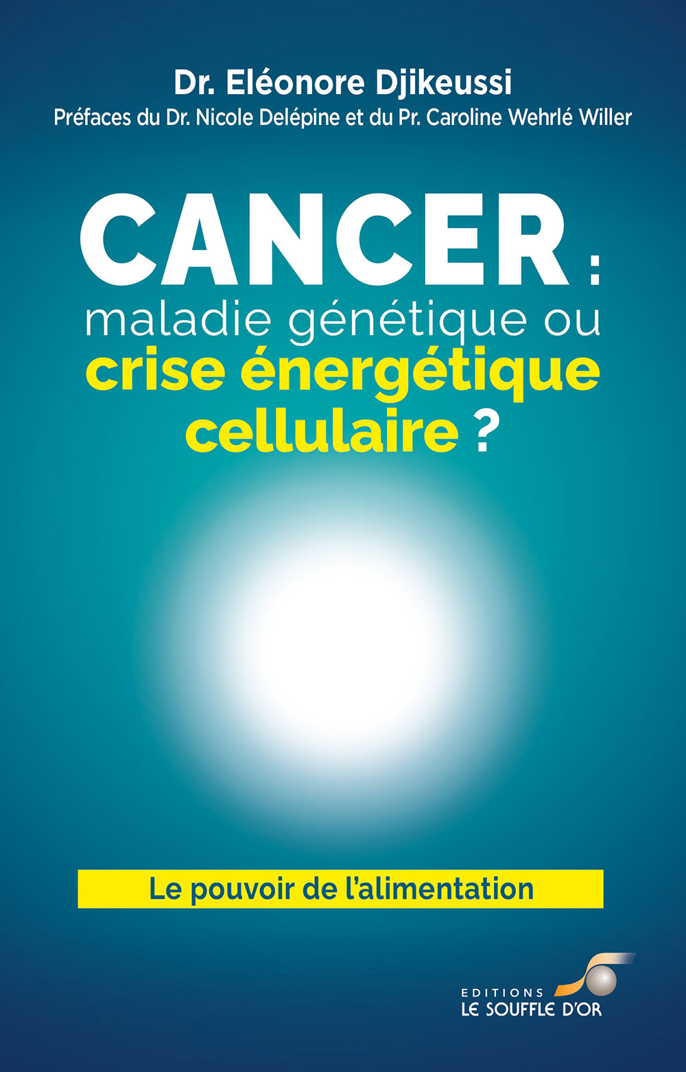 Cancer : maladie génétique ou crise énergétique cellulaire ?  par Eléonore Djikeussi