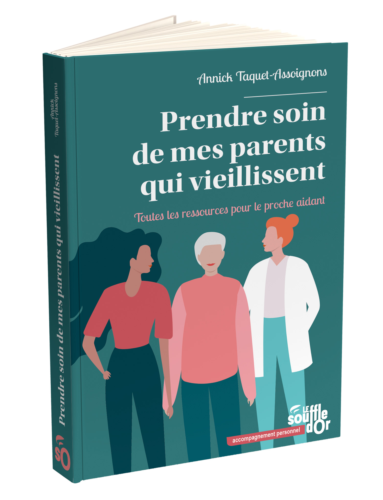 Prendre soin de mes parents qui vieillissent  par Annick Taquet-Assoignons