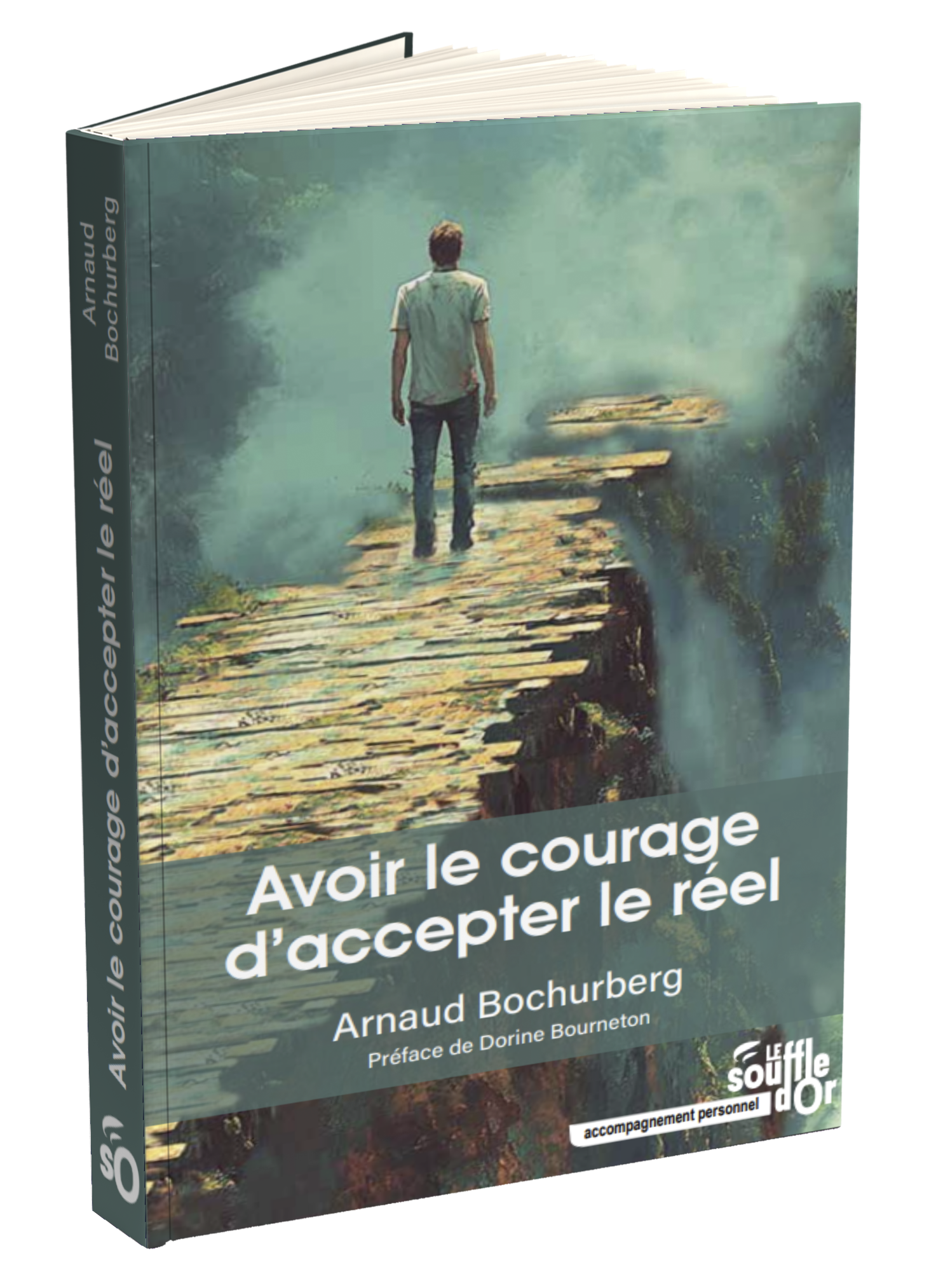 Avoir le courage d'accepter le réel  par Arnaud Bochurberg