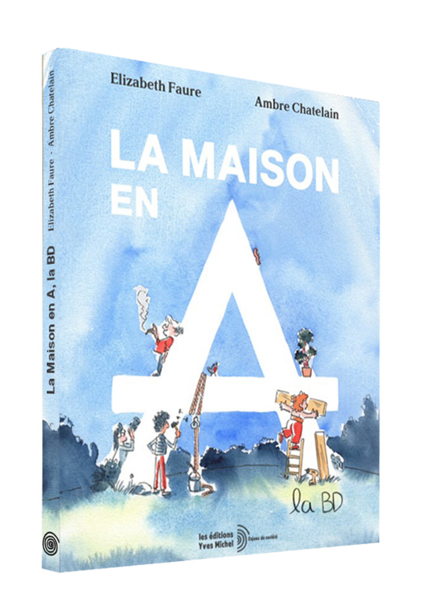 La Maison en A, la BD  par Elizabeth  Faure , Ambre  Chatelain