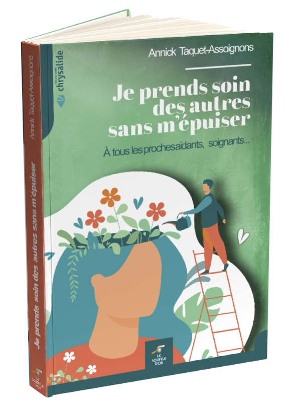 Je prends soin des autres sans m'épuiser  par Annick Taquet-Assoignons