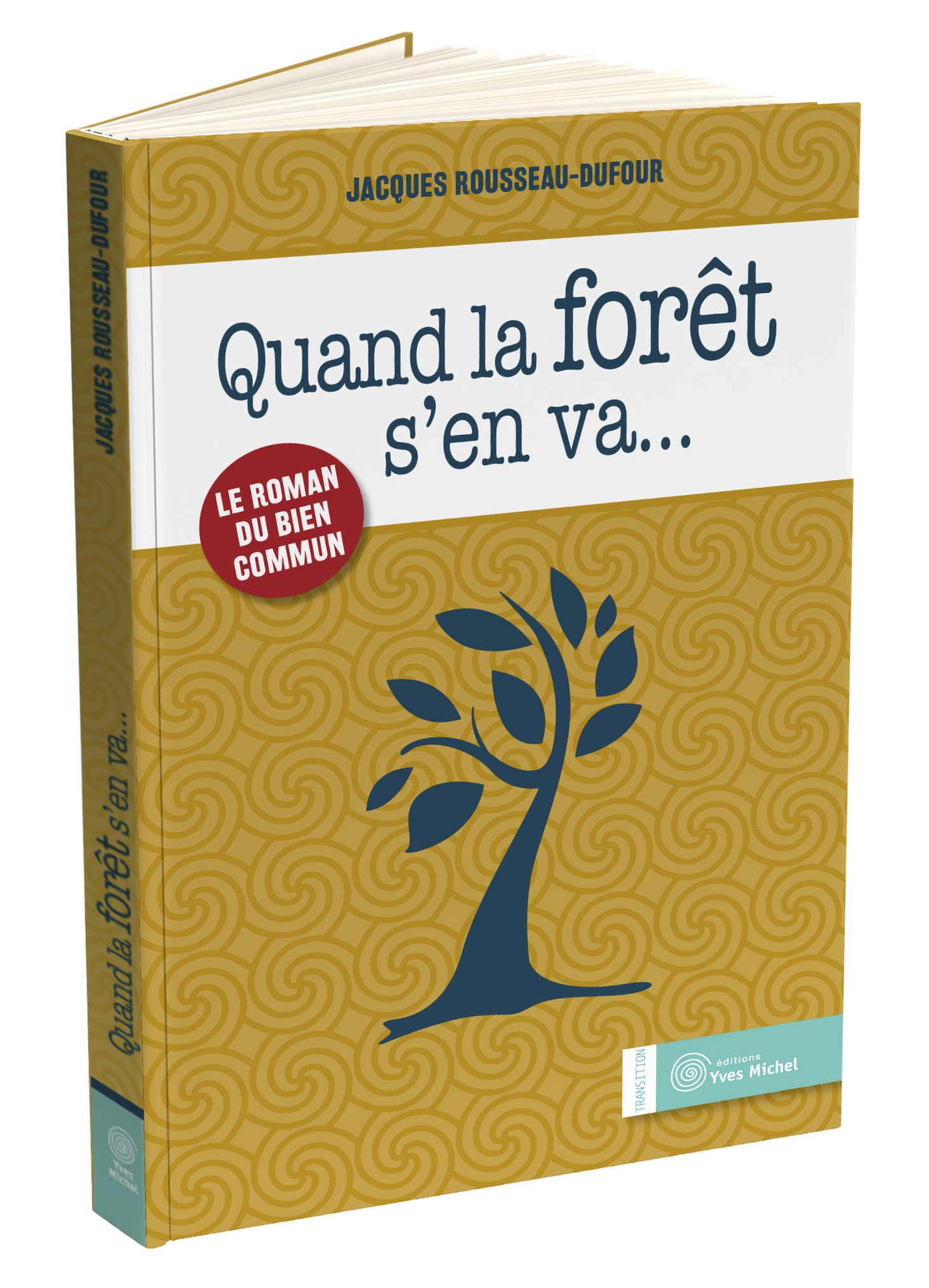 Quand la forêt s’en va...  par Jacques ROUSSEAU-DUFOUR